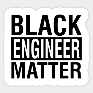 Black Engineer Matter Sticker